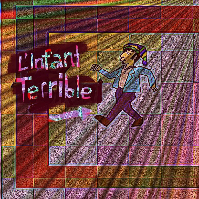 L'Infant Terrible