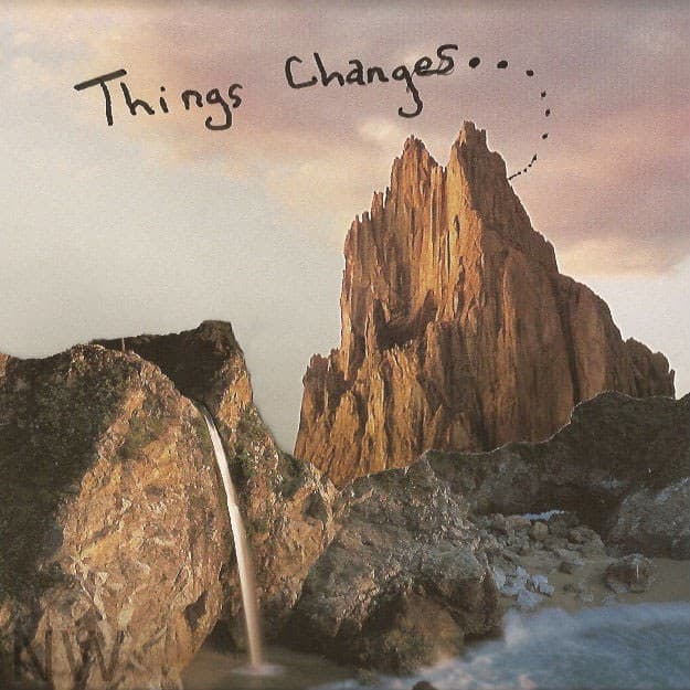 Things Changes