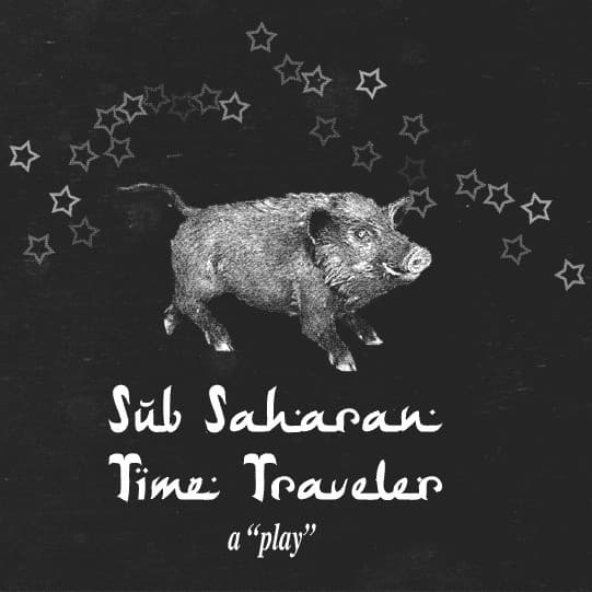 Sub-Saharan Time Traveler (Friday)